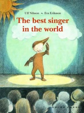 Cover for Ulf Nilsson · The Best Singer in the World (Hardcover Book) (2012)