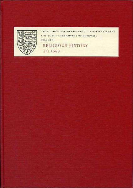 Cover for Nicholas Orme · A History of the County of Cornwall (Religious History to 1560) - Victoria County History (Hardcover Book) (2010)