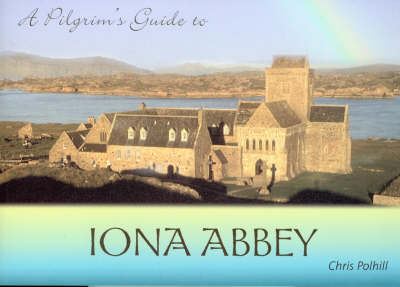 Cover for Chris Polhill · A Pilgrim's Guide to Iona Abbey: Guide Book (Paperback Book) (2006)