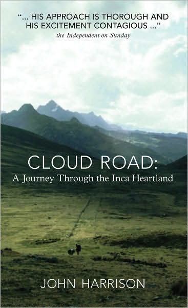 Cover for John Harrison · Cloud Road: A Journey Through the Inca Heartland (Pocketbok) (2010)