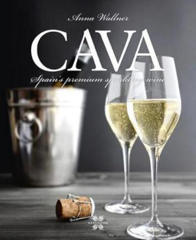 Cover for Anna Wallner · Cava: Spain'S Premium Sparkling Wine (Hardcover Book) (2018)