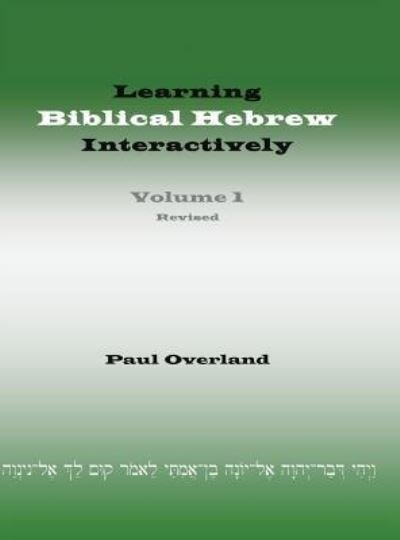 Cover for Paul Overland · Learning Biblical Hebrew Interactively, I (Student Edition, Revised) (Gebundenes Buch) (2016)