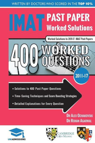 Cover for Alex Ochakovski · IMAT Past Paper Worked Solutions: 2011 - 2017, Detailed Step-By-Step Explanations for over 500 Questions, IMAT, UniAdmissions (Pocketbok) [New edition] (2018)