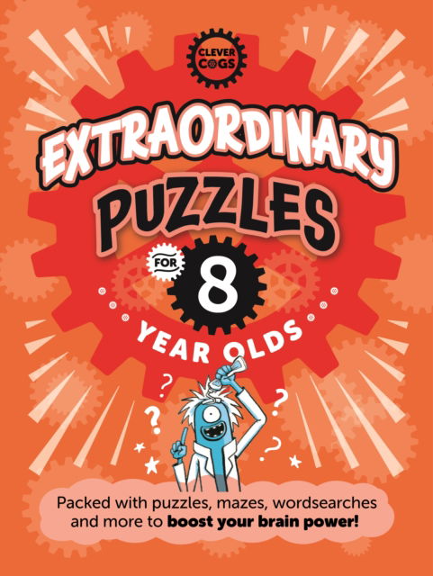 Extraordinary Puzzles For Eight Year Olds - Clever Cogs - Noodle Juice - Livros - Noodle Juice Ltd - 9781915613127 - 13 de julho de 2023