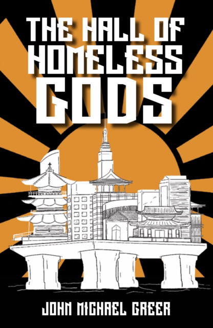 Cover for John Michael Greer · The Hall of Homeless Gods (Taschenbuch) (2024)