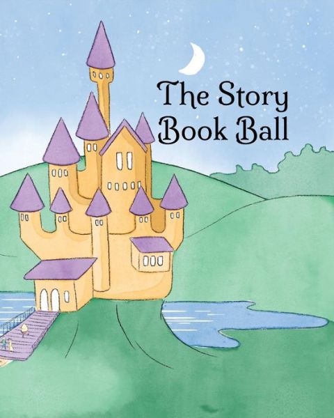 Cover for Poppy Naylor · The Story Book Ball (Taschenbuch) (2018)