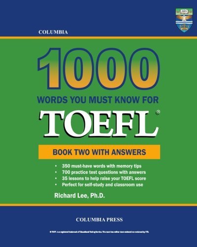 Columbia 1000 Words You Must Know for Toefl: Book Two with Answers (Volume 2) - Richard Lee Ph.d. - Kirjat - Columbia Press - 9781927647127 - perjantai 12. heinäkuuta 2013