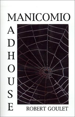 Cover for Robert Goulet · Madhouse (Paperback Book) [Vineyard Press Ed edition] (2001)
