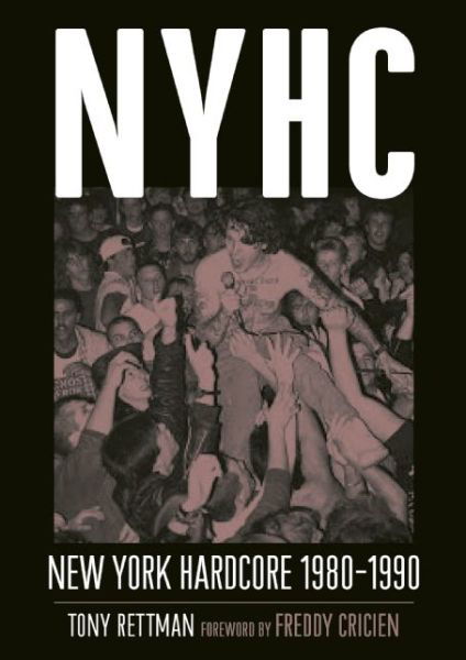 Cover for Tony Rettman · Nyhc: New York Hardcore 1980-1990 (Paperback Book) (2014)