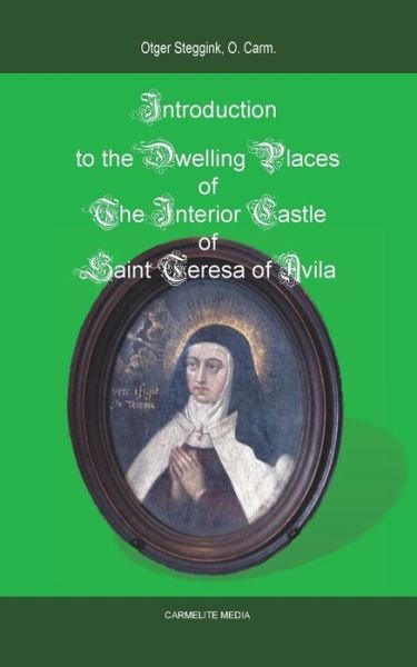 Cover for Otger Steggink · Introduction to the Dwelling Places of the Interior Castle of Saint Teresa of Avila (Paperback Book) (2015)
