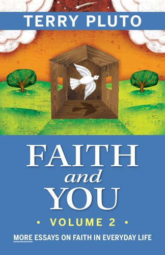 Cover for Terry Pluto · Faith and You Volume 2: More Essays on Faith in Everyday Life (Paperback Book) (2012)