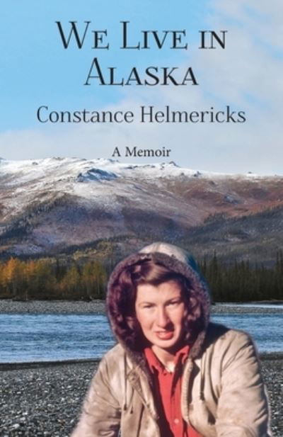Cover for Constance Helmericks · We Live in Alaska (Paperback Book) (2019)