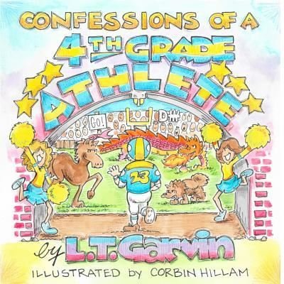 Cover for L T Garvin · Confessions of a 4th Grade Athlete (Paperback Book) (2016)