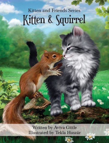 Cover for Aviva Gittle · Kitten &amp; Squirrel (Inbunden Bok) (2016)