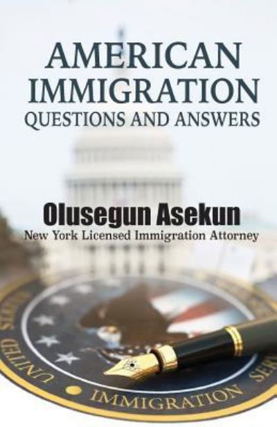 Cover for Olusegun Asekun · American immigration Questions and Answers (Paperback Book) (2017)