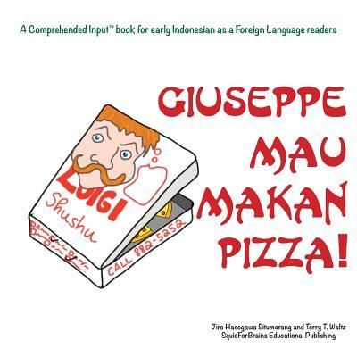 Cover for Jiro H Situmorang · Giuseppe Mau Makan Pizza! (Paperback Book) (2017)