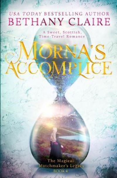 Morna's Accomplice - Bethany Claire - Kirjat - Bethany Claire Books, LLC - 9781947731127 - maanantai 16. lokakuuta 2017