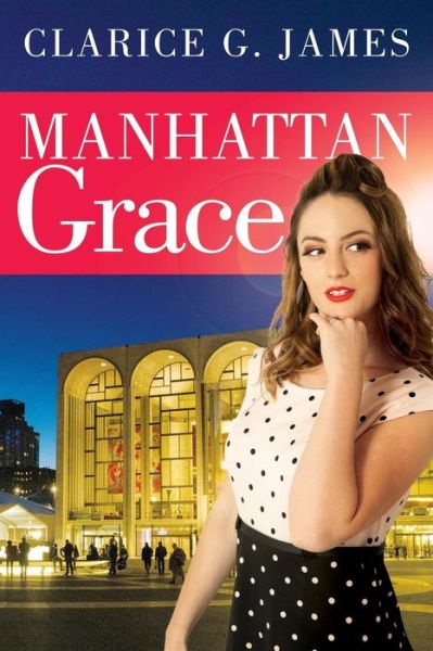 Cover for Clarice G James · Manhattan Grace (Paperback Book) (2018)