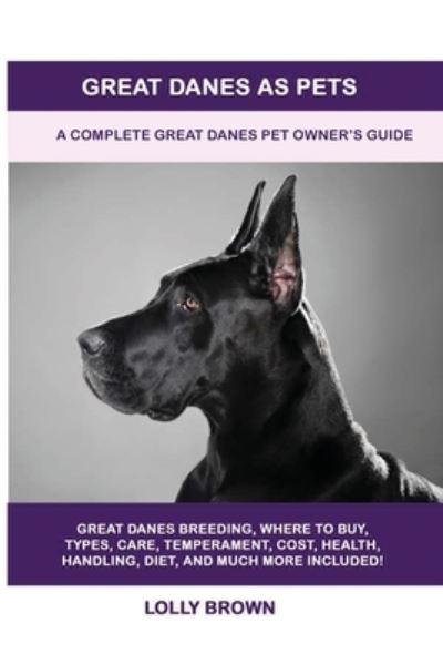 Cover for Lolly Brown · Great Danes as Pets (Paperback Book) (2021)