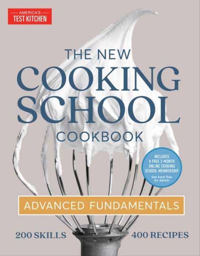 Cover for America's Test Kitchen America's Test Kitchen · The New Cooking School Cookbook: Advanced Fundamentals (Hardcover Book) (2022)