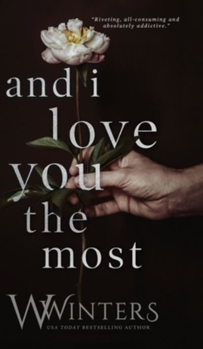 Cover for W Winters · And I Love You The Most - This Love Hurts (Hardcover bog) (2021)