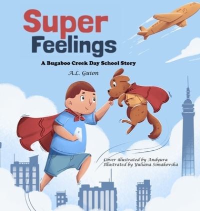 Cover for A L Guion · Super Feelings (Hardcover Book) (2021)