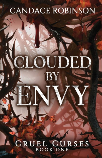 Cover for Candace Robinson · Clouded By Envy - Cruel Curses (Paperback Book) (2023)
