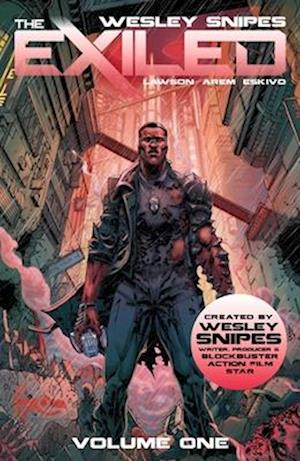 Wesley Snipes · Wesley Snipes' The Exiled Vol 1 - The Exiled (Paperback Book) (2024)