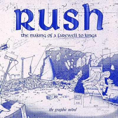 Rush: The Making of a Farewell to Kings - David Calcano - Boeken - Fantoons LLC - 9781970047127 - 20 oktober 2020