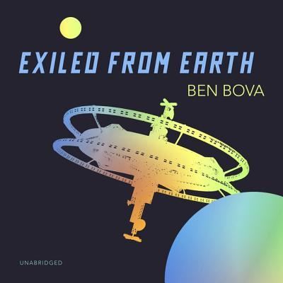 Cover for Ben Bova · Exiled from Earth Lib/E (CD) (2018)