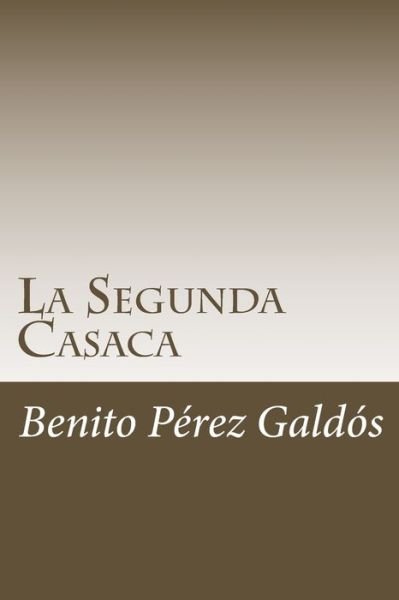 Cover for Benito Perez Galdos · La Segunda Casaca (Paperback Book) (2018)