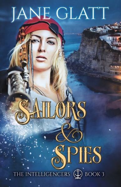 Cover for Jane Glatt · Sailors &amp; Spies (Pocketbok) (2020)