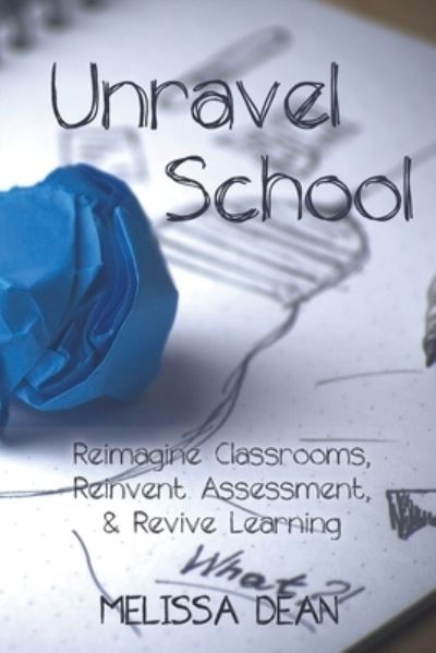 Cover for Melissa Dean · Unravel School (Paperback Book) (2022)