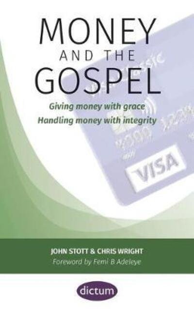 Cover for John Stott · Money and the Gospel: Giving money with grace Handling money with integrity - Dictum Essentials (Paperback Book) (2020)