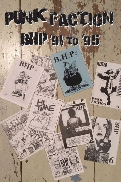 Punk Faction: Bhp '91 to '95 - David Gamage - Książki - EARTH ISLAND BOOKS - 9781999758127 - 1 listopada 2024