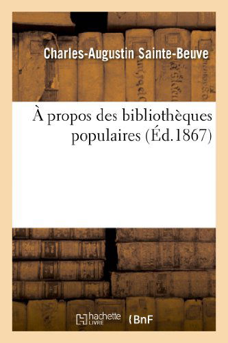 Cover for Sainte-beuve-c-a · A Propos Des Bibliotheques Populaires (Taschenbuch) (2013)