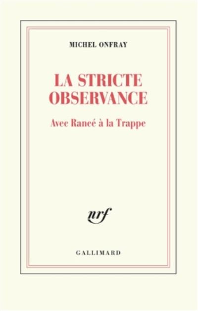 Cover for Michel Onfray · La stricte observance (MERCH) (2018)