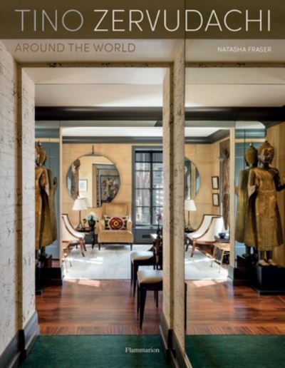 Cover for Natasha Fraser · Tino Zervudachi: Interiors Around the World (Hardcover Book) (2022)