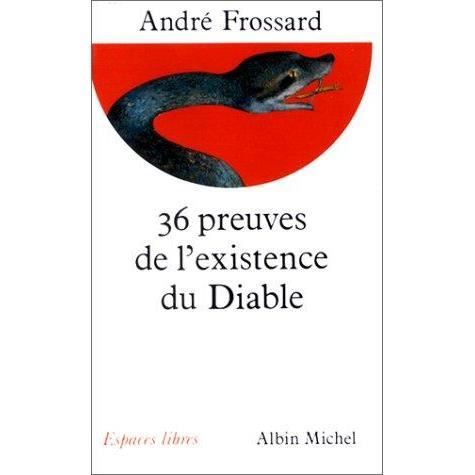 36 Preuves De L'existence Du Diable (Les) (Spiritualites Grand Format) (French Edition) - Andre Frossard - Books - Albin Michel - 9782226006127 - February 1, 1978