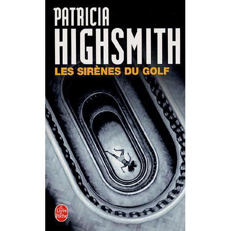 Cover for Patricia Highsmith · Les Sirènes du golf (Pocketbok) (2005)