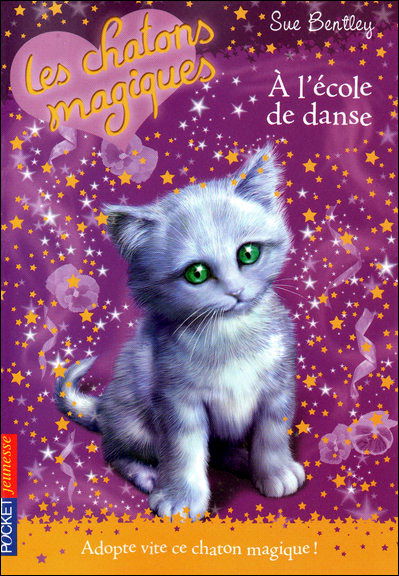 Cover for Sue Bentley · Chatons Magiques N07 a L Ecole (Magic Kitten) (French Edition) (Taschenbuch) [French, Chatons Magiques -les edition] (2010)