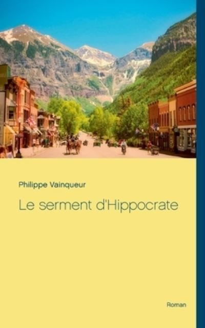 Cover for Vainqueur · Le serment d'Hippocrate (N/A) (2021)