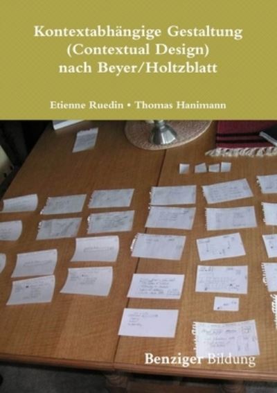 Cover for Etienne Ruedin · Kontextabhangige Gestaltung (Contextual Design) nach Beyer / Holtzblatt (Paperback Book) (2009)