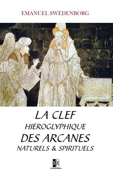 Cover for Emanuel Swedenborg · La Clef hieroglyphique des Arcanes naturels et spirituels (Paperback Book) (2020)