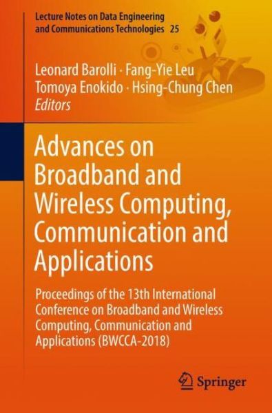 Cover for Advances on Broadband and Wireless Computing Communication and Applications (Book) [1st ed. 2019 edition] (2018)