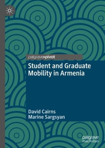 Cover for David Cairns · Student and Graduate Mobility in Armenia (Hardcover Book) [2019 edition] (2019)