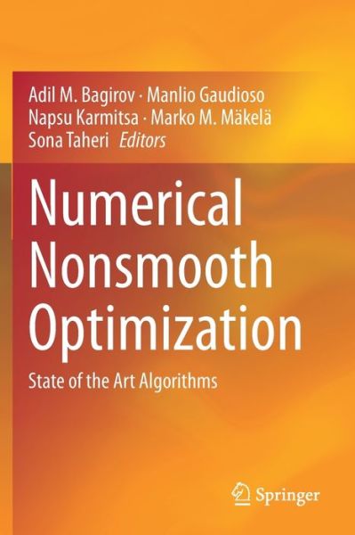 Numerical Nonsmooth Optimization: State of the Art Algorithms - - Bøger - Springer Nature Switzerland AG - 9783030349127 - 28. februar 2021