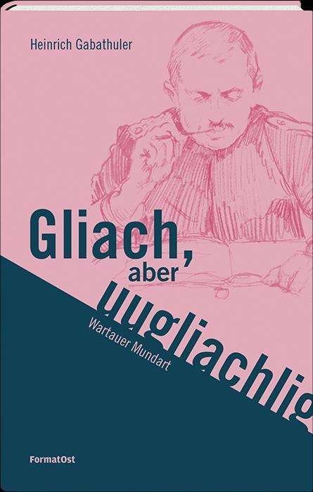 Cover for Gabathuler · Gliach, aber uugliachlig (Book)