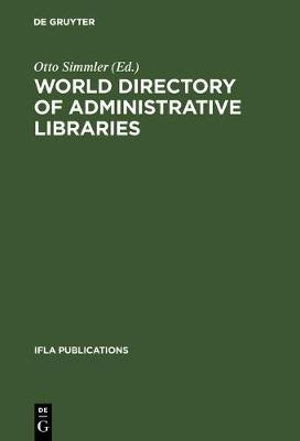 Cover for Otto Simmler · World directory of administrative libraries (Hardcover Book) (1976)