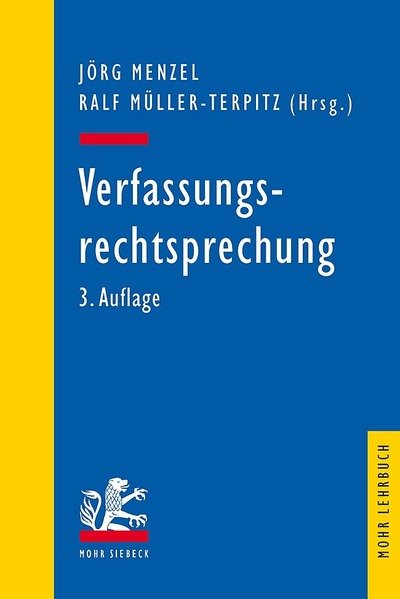 Cover for Verfassungsrechtsprechung: Ausgewahlte Entscheidungen des Bundesverfassungsgerichts in Retrospektive - Mohr Siebeck Lehrbuch (Pocketbok) [3., aktualisierte und erweiterte Auflage edition] (2017)